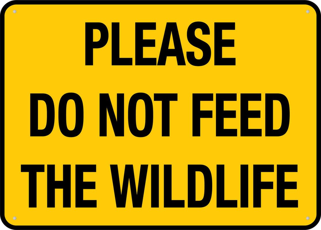Please Do Not Feed The Wildlife Aluminum Metal Sign 8"x12" Rust-Free UV Printed 4 Pre-Drilled Holes Durable Weatherproof For Business Use