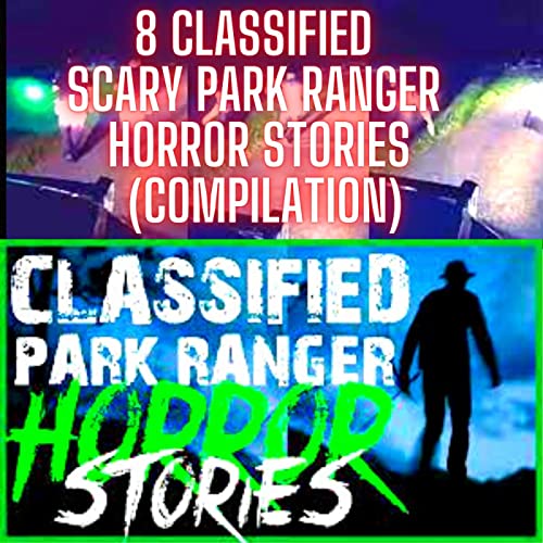 8 CLASSIFIED SCARY PARK RANGER HORROR STORIES (COMPILATION) Podcast Por  arte de portada