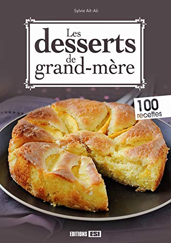 Télécharger Les desserts de grand-mère PDF Ebook En Ligne
