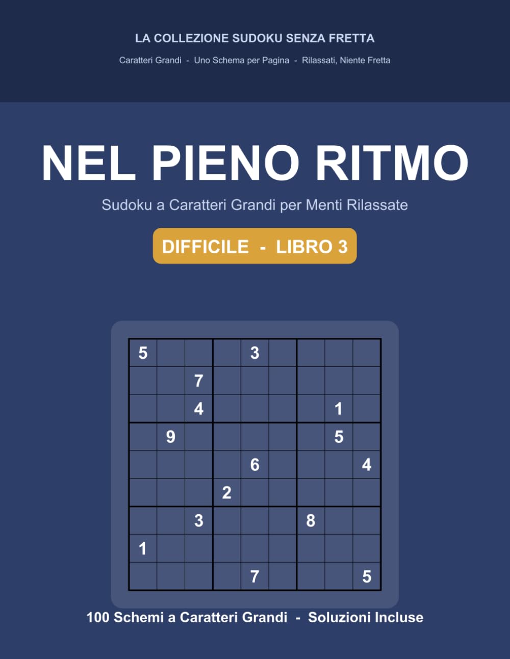 Nel Pieno Ritmo: Sudoku a Caratteri Grandi per Anziani e Adulti (La Collezione Sudoku Senza Fretta)
