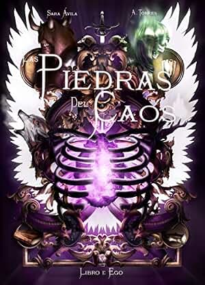 Las Piedras del Caos : Libro 1: Ego