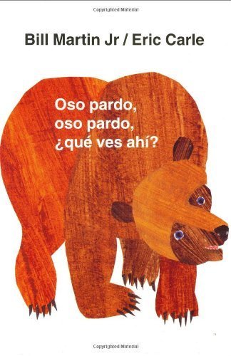 Oso pardo, oso pardo, ¿qué ves ahí? (Brown Bear and Friends) (Spanish Edition) by Martin, Bill (2002) Hardcover
