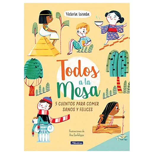 ¡Todos a la mesa!: 5 cuentos para comer sanos y felices (Emociones, valores y hábitos)