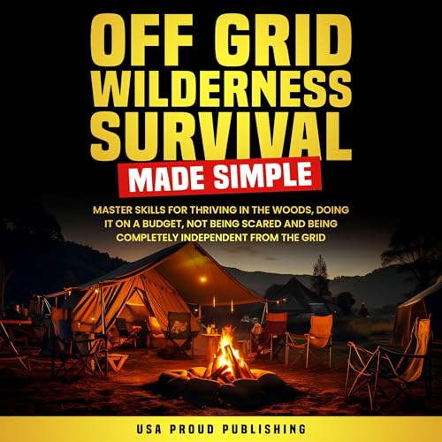 Off Grid Wilderness Survival Made Simple by USA Proud Publishing episode artwork