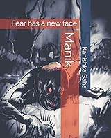 Manik: Fear Has a New Face 1795171731 Book Cover