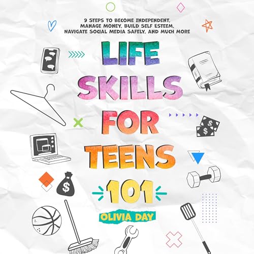 Life Skills for Teens 101 by Olivia Day episode artwork