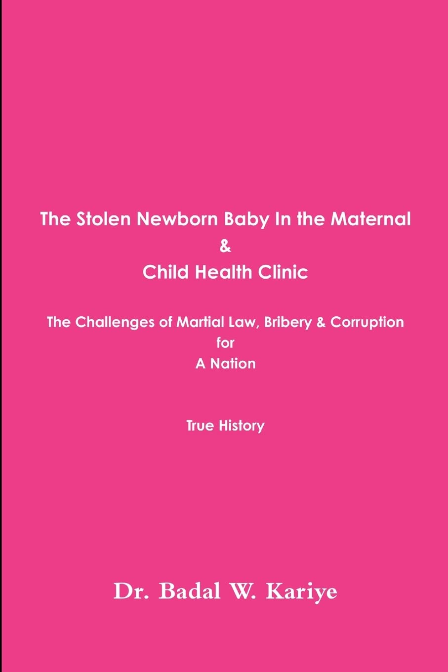 The Stolen Newborn Baby In the Maternal & Child Health Clinic