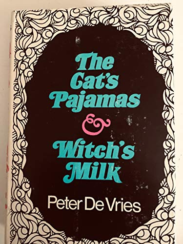 The Cat's Pajamas & Witch's Milk : Two Novels B007RPY1RY Book Cover