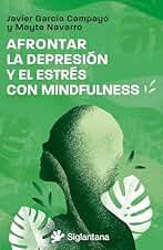 Afrontar la depresión con Mindfulness (MINDFULNESS Y MEDITACION)