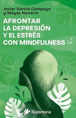 Afrontar la depresión con Mindfulness (MINDFULNESS Y MEDITACION)