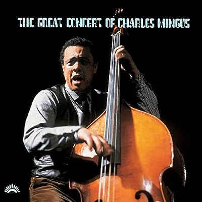 The Great Concert Of Charles Mingus