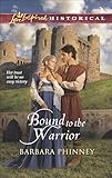 Bound to the Warrior (Love Inspired Historical)