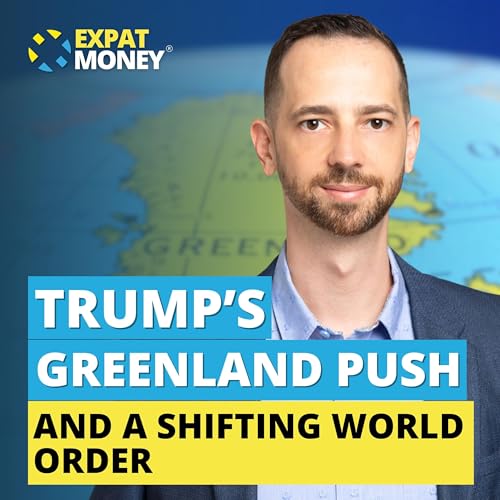 390: Trump&rsquo;s Greenland Push And A Shifting World Order