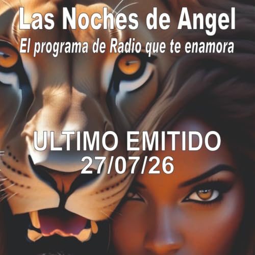 Las Noches de &Aacute;ngel - 27 - 07 - 26