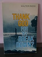 Thank God for My Breakdown? 0810001144 Book Cover