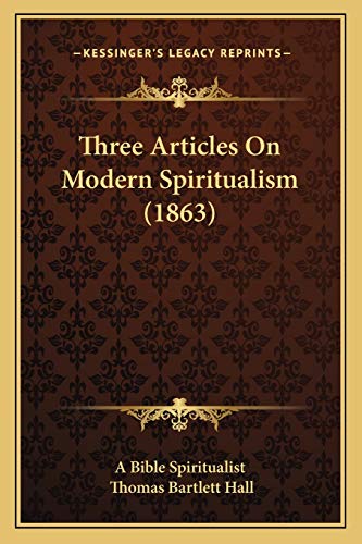 Three Articles On Modern Spiritualism (1863)