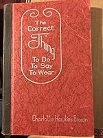 The correct thing to do--to say--to wear, B0007EL4AE Book Cover