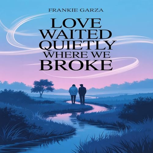 『Love Waited Quietly Where We Broke』のカバーアート