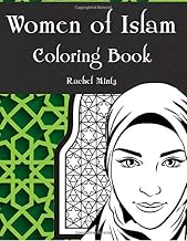 Women of Islam - Coloring Book: Collection of Beautiful Arabic Women With Hijab and Burka (Muslim Head Scarf)