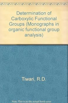 Hardcover The determination of carboxylic functional groups, (Monographs in organic functional group analysis) Book