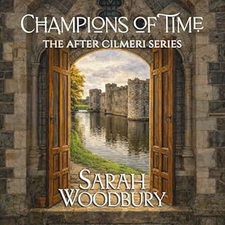 Champions of Time Audiolibro Por Sarah Woodbury arte de portada