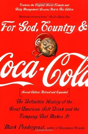For God, Country, and Coca Cola: The Definitive History of the Great American Soft Drink and the Company That Makes It book cover