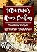 Momma's Home Cooking: Delicious Southern Recipes & 60 Years of Sage Advice