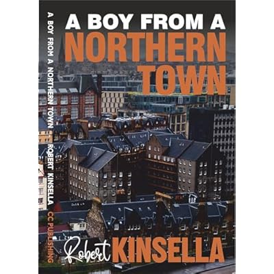 Just a boy from a Northern Town: Who started out with nothing... and still has most of it left!