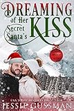 Dreaming of Her Secret Santa's Kiss (Cowboy Mountain Christmas, Small Town Sweet Romance, Book 3)