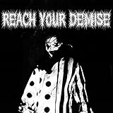  Reach Your Demise