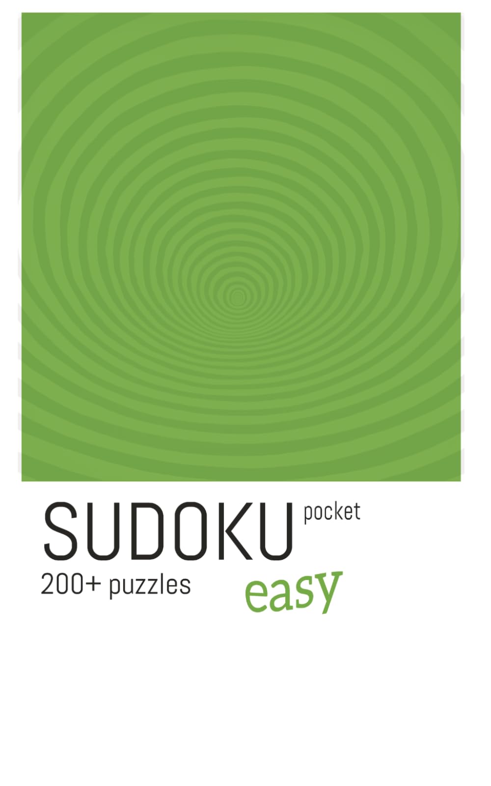 Easy Pocket Sudoku: Sudoku Puzzles Pocket Size | Calm the Mind, Relax, and Focus | 5x8 Inches, 150 pages | 200+ puzzles | Solutions Included
