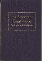 The American Constitution - Its Origin and Development - Volumes 1 and 2 B000TMGNNW Book Cover