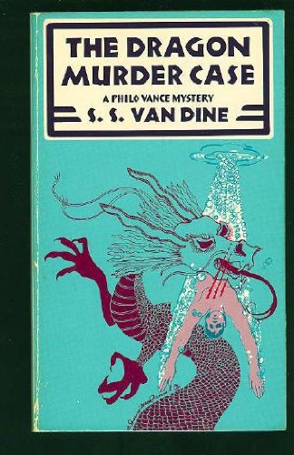 The Dragon Murder Case: A Philo Vance Mystery (... 0684183803 Book Cover