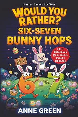 Easter Basket Stuffers: Would You Rather? Six Seven Bunny Hops: 121+ Hilarious questions to answer and win - View 2