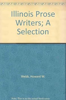 Hardcover Illinois Prose Writers; A Selection Book