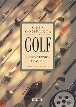 Paperback Guia Completa del Golf - Equipo, Tecnicas y Campo (Spanish Edition) [Spanish] Book