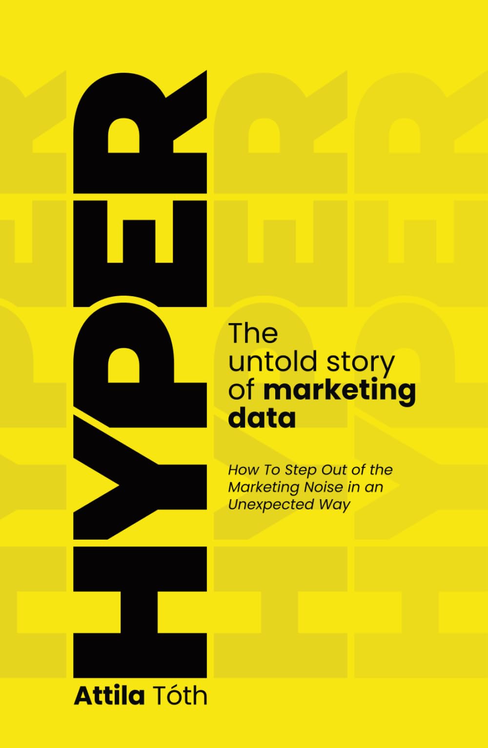 Hyper: The Untold Story of Marketing Data
