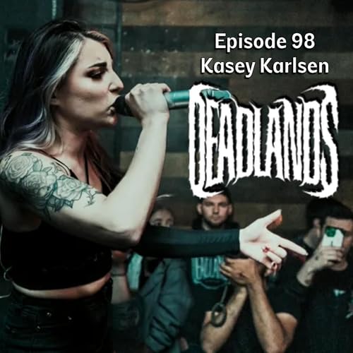 Episode 98- Kasey Karlsen, Deadlands Podcast Por  arte de portada