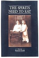 The Spirits Need to Eat 0966947304 Book Cover