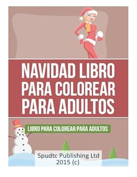Navidad Libro Para Colorear Para Adultos: Libro Para Colorear Para Adultos