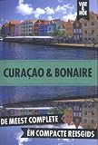 Curaçao en Bonaire: De meest complete en compacte reisgids