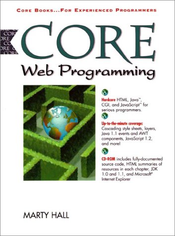 Core Web Programming (Prentice Hall (engl. Titel)) Core Web Programming (Prentice Hall (engl. Titel))