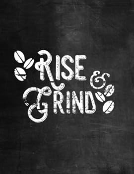 Paperback Rise & Grind: To Do List Notepad, Planner and Journal to Stay Organized (Daily Planner and Organizers for Men and Women) Book