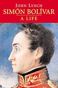 Simón Bolívar: A Life (English Edition)