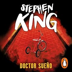 Doctor Sue&ntilde;o [Doctor Sleep] Audiobook By Stephen King, Jos&eacute; &Oacute;scar Hern&aacute;ndez Sendin cover art