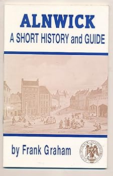 Paperback Alnwick: a Short History and Guide Book