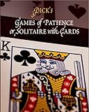 Games of Patience: or, Solitaire with Cards