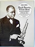 Black Beauty, White Heat: A Pictorial History of Classic Jazz, 1920-1950