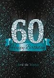  Happy Birthday Libro de Visitas: 60 años I Libro de Firmas Evento Fiesta Turquesa Negra I Encuadernación de Diamantes Elegante I Deseos por Escritos ... y Amigos I Feliz Cumple 60 años I Regalos