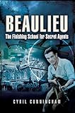  Beaulieu: The Finishing School for Secret Agents (English Edition)